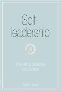 Self-Leadership: The Art and Science of Control