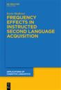 Frequency Effects In Instructed Second Language Acquisition