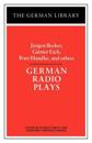 German Radio Plays: Jurgen Becker, Gunter Eich, Peter Handke, and others