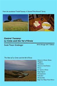 Central Tuscany: Le Crete and the Val D'Orcia