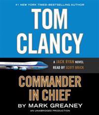 Tom Clancy Commander in Chief: A Jack Ryan Novel