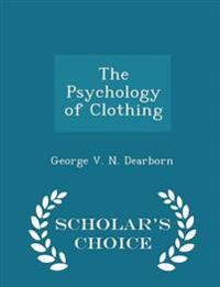 The Psychology of Clothing - Scholar's Choice Edition