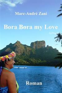Bora Bora My Love