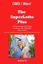 Omg I Won! the Superlotto Plus: An Interesting and Unique Look Into California's State Lottery