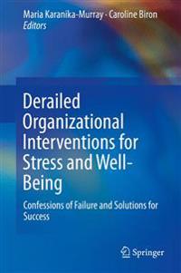 Derailed Organizational Interventions for Stress and Well-being