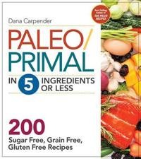 Paleo/Primal in 5 Ingredients or Less