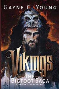 Vikings: The Bigfoot Saga