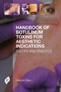 Handbook of Botulinum Toxins for Aesthetic Indications