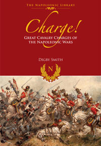 Charge! Great Cavalry Charges of the Napoleonic Wars