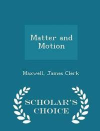 Matter and Motion - Scholar's Choice Edition