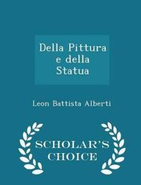 Della Pittura E Della Statua - Scholar's Choice Edition
