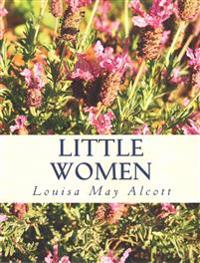 Little Women [Large Print Unabridged Edition]: The Complete & Unabridged Classic Edition