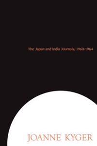 The Japan and India Journals 1960-1964