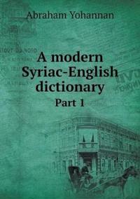 A Modern Syriac-English Dictionary Part 1