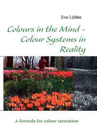 Colours in the Mind - Colour Systems in Reality