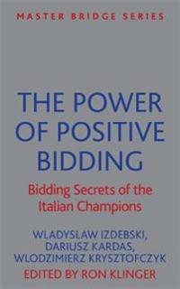 The Power of Positive Bidding