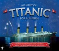 The Story of Titanic for Children