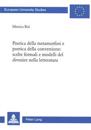 Poetica Della Metamorfosi E Poetica Della Conversione: Scelte Formali E Modelli del Divenire Nella Letteratura