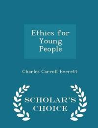 Ethics for Young People - Scholar's Choice Edition
