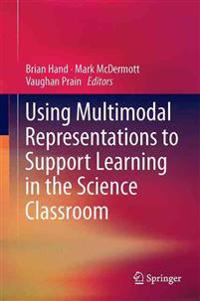 Using Multiple Representations to Support Learning in the Science Classroom