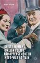 ‘Guilty Women’, Foreign Policy, and Appeasement in Inter-War Britain