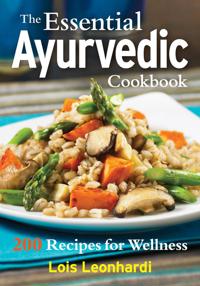 The Essential Ayurvedic Cookbook