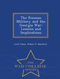 The Russian Military and the Georgia War