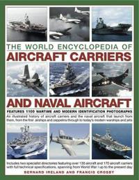 The World Encyclopedia of Aircraft Carriers and Naval Aircraft