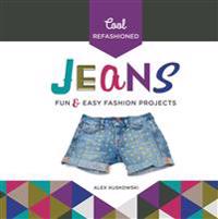 Cool Refashioned Jeans:: Fun & Easy Fashion Projects
