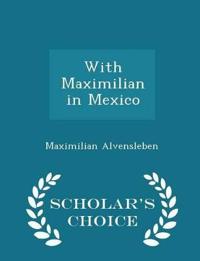 With Maximilian in Mexico - Scholar's Choice Edition