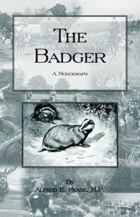 The Badger - A Monograph (History of Hunting Series - Working Terriers)
