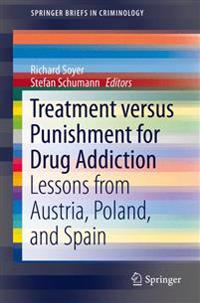 Treatment Versus Punishment for Drug Addiction
