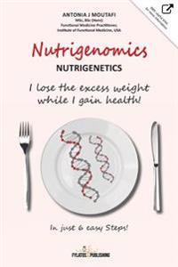 Nutrigenomics - Nutrigenetics: In Just 6 Easy Steps