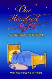 One Hundred Nights: A Dream Journal