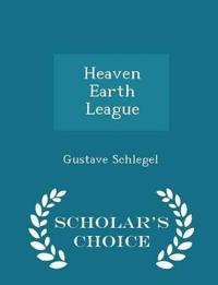 Heaven Earth League - Scholar's Choice Edition