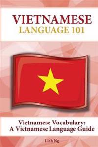Vietnamese Vocabulary: A Vietnamese Language Guide