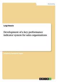 Development of a Key Performance Indicator System for Sales Organizations