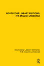 Routledge Library Editions: The English Language
