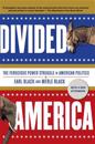 Divided America: The Ferocious Power Struggle in American Politics