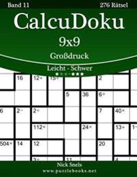 Calcudoku 9x9 Grodruck - Leicht Bis Schwer - Band 11 - 276 Ratsel