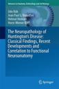 The Neuropathology of Huntington’s Disease: Classical Findings, Recent Developments and Correlation to Functional Neuroanatomy