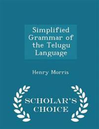 Simplified Grammar of the Telugu Language - Scholar's Choice Edition