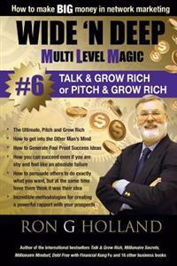 Wide 'n Deep #6: Talk & Grow Rich