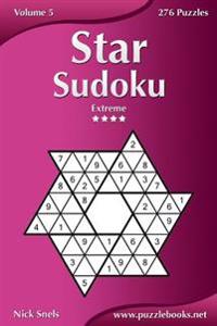 Star Sudoku - Extreme - Volume 5 - 276 Logic Puzzles