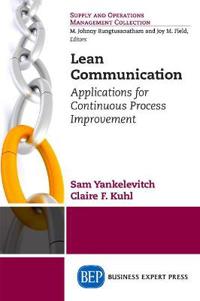 Lean Communication: Applications for Continuous Process Improvement