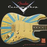 Fender Custom Shop Guitars 2016 Calendar