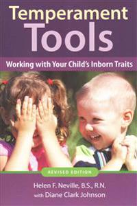 Temperament Tools: Working with Your Child's Inborn Traits