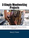 3 Simple Woodworking Projects: In the Workshop with Henry