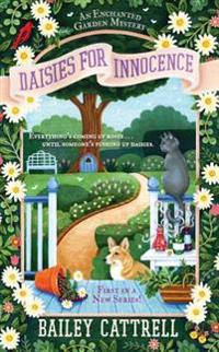 Daisies for Innocence: An Enchanted Garden Mystery