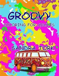 Groovy: Coloring for Adults